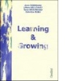 Learning and Growning