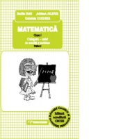 Matematica. Culegere caiet pentru clasa I (partea I + partea a II-a)