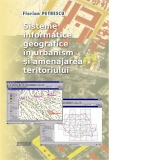 Sisteme informatice geografice in urbanism si amenajarea teritoriului