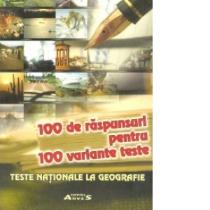 100 de raspunsuri pentru 100 variante teste - Teste nationale la geografie