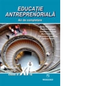 Educatie antreprenoriala. Manual pentru clasa a XI-a (an de completare)