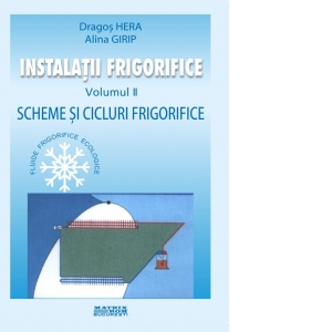 Instalatii frigorifice. Scheme si cicluri frigorifice (volumul 2)