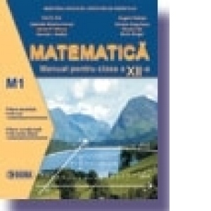 Matematica. Manual M1 (Cl. a XII-a)