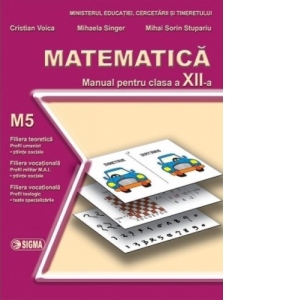 Matematica. Manual M5 (Cl. a XII-a)