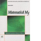 Matematica M5. Manual pentru clasa a XII-a