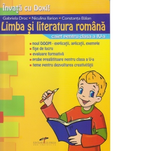 Invata cu Doxi - Limba si literatura romana - caiet pentru clasa a IV-a