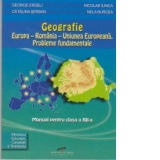 Geografie. Europa-Romania-Uniunea Europeana. Probleme fundamentale. Manual pentru clasa a XII-a