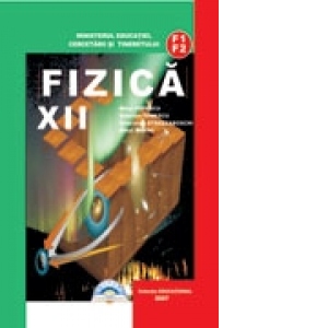 Fizica F1-F2. Manual pentru clasa a XII-a