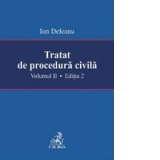 Tratat de procedura civila. Volumul II. Editia a II-a