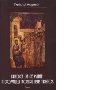 Predica de pe munte a Domnului nostru Iisus Hristos