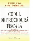 Codul de procedura fiscala-editia a X-a-5 septembrie 2007
