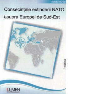 Consecintele extinderii NATO asupra Europei de Sud-Est