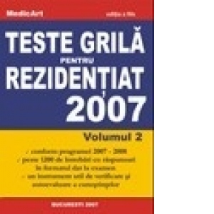 Teste grila pentru rezidentiat 2007, volumul 2