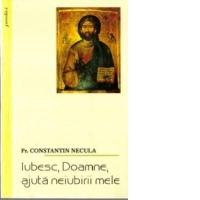 Iubesc, Doamne, ajuta neiubirii mele