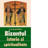Bizantul, istorie si spiritualitate