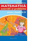 Matematica - exercitii si probleme pentru clasele III - IV