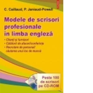 Modele de scrisori profesionale in limba engleza (peste 100 de scrisori pe CD-ROM)