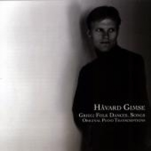 Grieg: Folk Dances, Songs, Original Piano Transcriptions