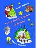 Nu le furati copiilor Craciunul