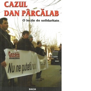 Cazul Dan Parcalab - O lectie de solidaritate