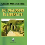 101 dialoguri in libertate (vol.I)