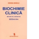 Biochimie clinica. Metode de laborator - editia a III-a