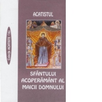 Acatistul Sfantului Acoperamant al Maicii Domnului