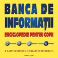 Banca de informatii. Enciclopedie pentru copii