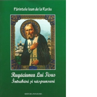 Rugaciunea lui Iisus. Intrebari si raspunsuri