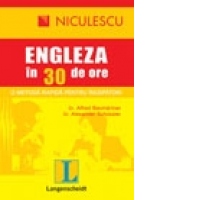 Limba engleza in 30 de ore. O metoda rapida pentru incepatori