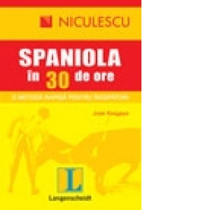 Limba spaniola in 30 de ore: o metoda rapida pentru incepatori