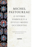 O istorie simbolica a Evului Mediu Occidental