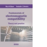 Fundamentals of electromagnetic compatibility. Theory and practice