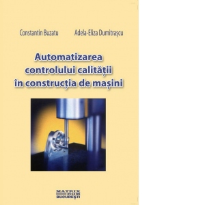 Automatizarea controlului calitatii in constructia de masini