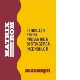 Legislatie privind prevenirea si stingerea incendiilor (ianuarie 2008)