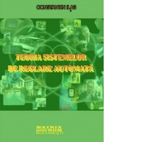 Teoria sistemelor de reglare automata. Note de curs