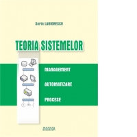 Teoria sistemelor. Management. Automatizare. Procese