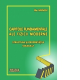 Capitole fundamentale ale fizicii moderne - Vol. 2: Structura si proprietatile solidului