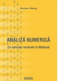 Analiza numerica cu aplicatii rezolvate in Mathcad (CD)