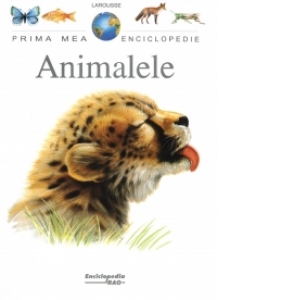 Prima mea enciclopedie - Animalele