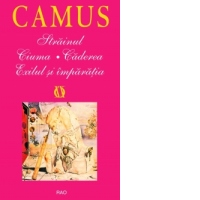 Strainul / Ciuma / Caderea / Exilul si imparatia