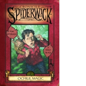Ochiul magic (vol. 2 Seria Cronicile Spiderwick)