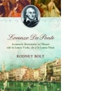 Lorenzo Da Ponte. Libretistul lui Mozart
