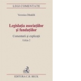 Legislatia asociatiilor si fundatiilor. Comentarii si explicatii. Editia 2