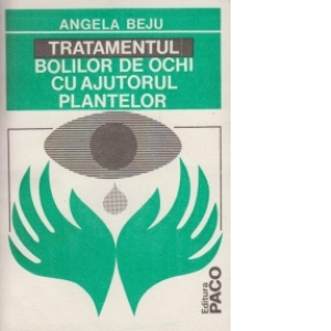 Tratamentul bolilor de ochi cu ajutorul plantelor