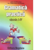 Gramatica practica clasele I - IV - suport teoretic si practic, conform cu noul Curriculum National