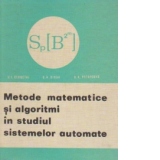 Metode matematice si algoritmi in studiul sistemelor automate