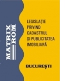 LEGISLATIE PRIVIND CADASTRUL SI PUBLICITATEA IMOBILIARA - ianuarie 2008 -3 volume