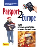 Passport 2 Europe. Curs de limba engleza pentru incepatori