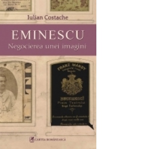 Eminescu. Negocierea unei imagini
